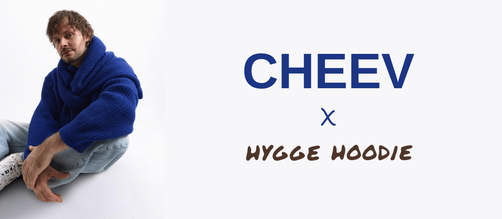 Hygge Hoodie X CHEEV